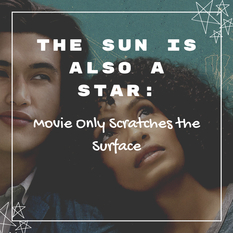 The Sun Is Also A Star: Movie Only Scratches the Surface